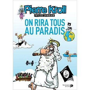 RENAISSANCE DU LIVRE on rira tous au paradis RENAISSANCE DU LIVRE on rira tous au paradis