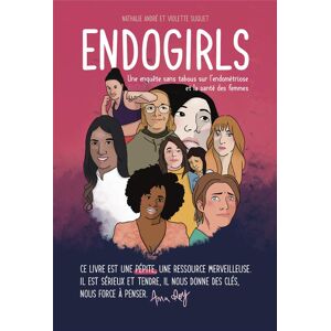 Courrier Du Livre Graphic Endogirls - Une enquête sans tabous sur l'endométriose et la santé des femmes Courrier Du Livre Graphic Endogirls - Une enquête sans tabous sur l'endométriose et la santé des femmes
