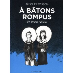 BREAL À bâtons rompus - Un avenir radieux BREAL À bâtons rompus - Un avenir radieux