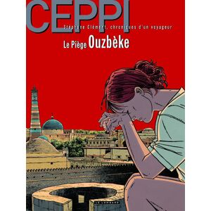 Éditions du Lombard Stéphane Clément, chroniques d'un voyageur tome 13 - le piège ouzbeke Éditions du Lombard Stéphane Clément, chroniques d'un voyageur tome 13 - le piège ouzbeke