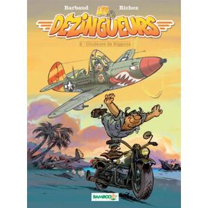 Bamboo Les Dézingueurs Tome 2 ; Coureurs De Nippons Bamboo Les Dézingueurs Tome 2 ; Coureurs De Nippons