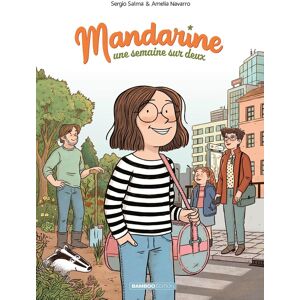 BAMBOO Mandarine, une semaine sur deux tome 1 BAMBOO Mandarine, une semaine sur deux tome 1