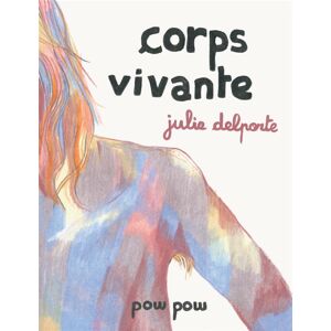 Pow Pow Corps vivante Pow Pow Corps vivante
