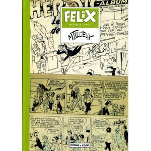 EDITIONS DE L'ELAN Félix - intégrale tome 1 EDITIONS DE L'ELAN Félix - intégrale tome 1