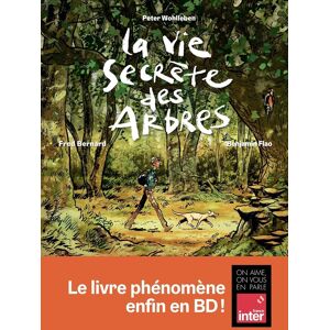 Les Arènes BD La vie secrète des arbres Les Arènes BD La vie secrète des arbres