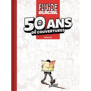 Fluide Glacial - 50 ans de couvertures Fluide Glacial - 50 ans de couvertures