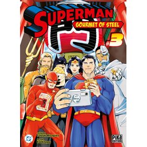 Pika Édition Superman - gourmet of steel tome 3 Pika Édition Superman - gourmet of steel tome 3