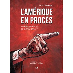 ICI-BAS L'Amérique en procès - Léonard Weinglass, un avocat contre la justice d'Etat ICI-BAS L'Amérique en procès - Léonard Weinglass, un avocat contre la justice d'Etat