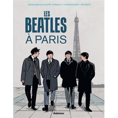 ROBINSON Les Beatles à Paris ROBINSON Les Beatles à Paris