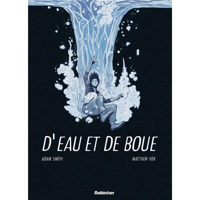 ROBINSON D'eau et de boue ROBINSON D'eau et de boue