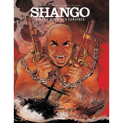 Robinson Shango - Pirate noir des Caraïbes Robinson Shango - Pirate noir des Caraïbes