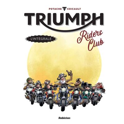 Robinson Triumph riders club - intégrale Robinson Triumph riders club - intégrale