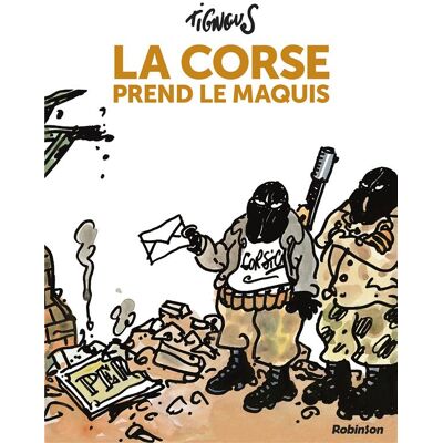ROBINSON La Corse prend le maquis - nouvelle édition ROBINSON La Corse prend le maquis - nouvelle édition