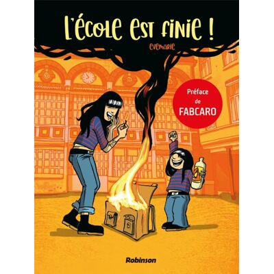 Robinson L'école est finie Robinson L'école est finie