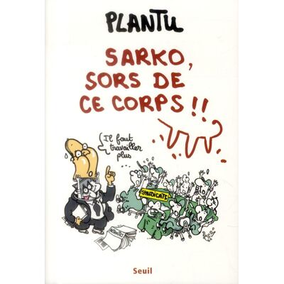 Le Seuil Sarko, sors de ce corps !! Le Seuil Sarko, sors de ce corps !!