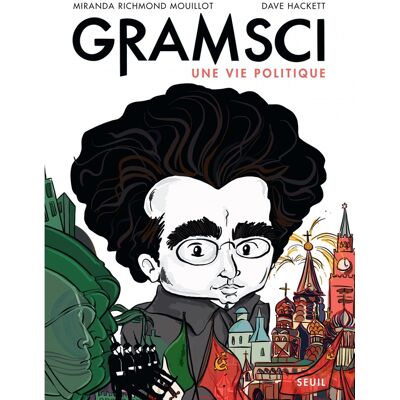 Le Seuil Gramsci - Une vie politique Le Seuil Gramsci - Une vie politique