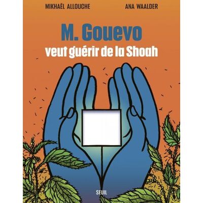 Le Seuil M. Gouevo veut guérir de la shoah Le Seuil M. Gouevo veut guérir de la shoah