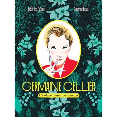 Nathan Germaine Cellier - L'audace d'une parfumeuse Nathan Germaine Cellier - L'audace d'une parfumeuse
