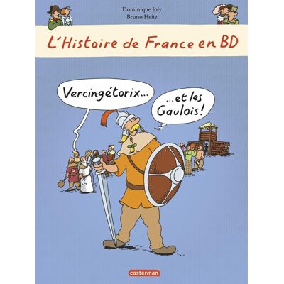 Casterman L'histoire de France en bd tome 1 - Vercingétorix et les Gaulois Casterman L'histoire de France en bd tome 1 - Vercingétorix et les Gaulois