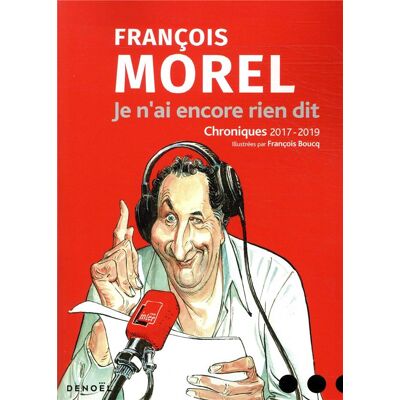 DENOEL Chroniques 2017-2019 par François Morel DENOEL Chroniques 2017-2019 par François Morel