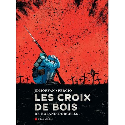 Albin Michel Les croix de bois Albin Michel Les croix de bois