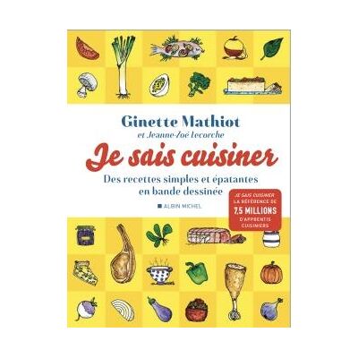 ALBIN MICHEL Je sais cuisiner - Des recettes simples et épatantes en bande dessinée ALBIN MICHEL Je sais cuisiner - Des recettes simples et épatantes en bande dessinée