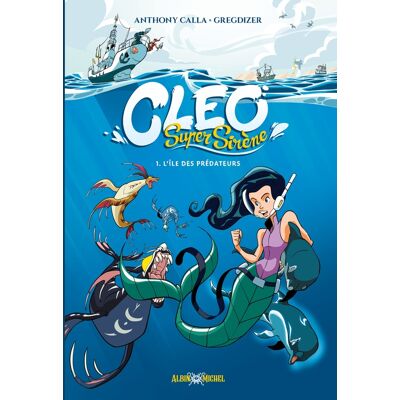 Albin Michel Cléo super sirène tome 1 Albin Michel Cléo super sirène tome 1