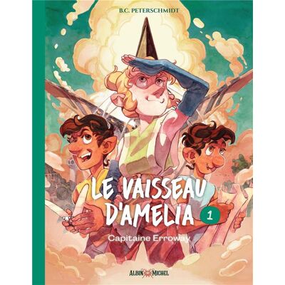 Albin Michel Le vaisseau d'Amelia tome 1 Albin Michel Le vaisseau d'Amelia tome 1
