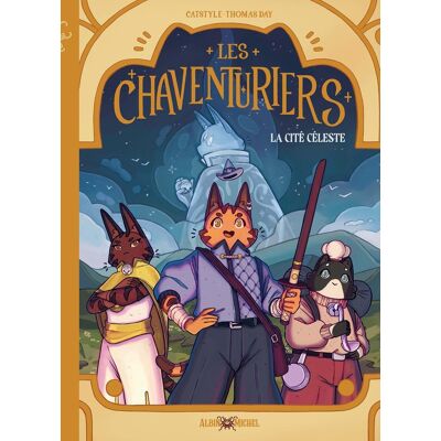 Albin Michel Les Chaventuriers - La cité céleste Albin Michel Les Chaventuriers - La cité céleste