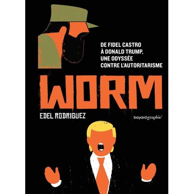 Bayard Worm - Une odyssée américano-cubaine Bayard Worm - Une odyssée américano-cubaine
