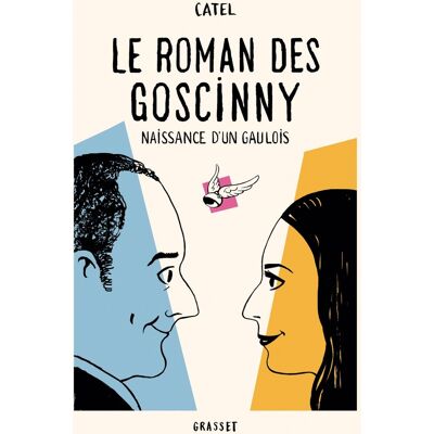 Éditions Grasset Le roman des Goscinny - Naissance d'un gaulois Éditions Grasset Le roman des Goscinny - Naissance d'un gaulois