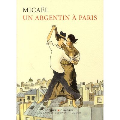 CAHIERS DESSINES un argentin à paris CAHIERS DESSINES un argentin à paris