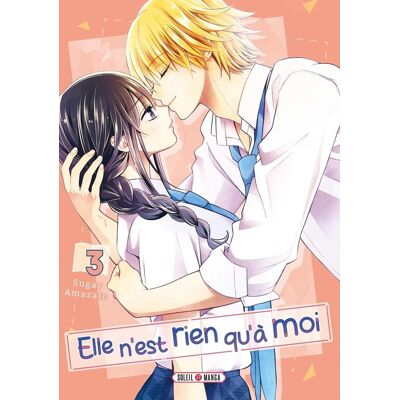 Soleil Elle n'est rien qu'à moi ! tome 3 Soleil Elle n'est rien qu'à moi ! tome 3