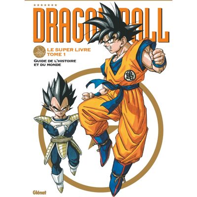 GLENAT Dragon ball - le super livre tome 1 GLENAT Dragon ball - le super livre tome 1