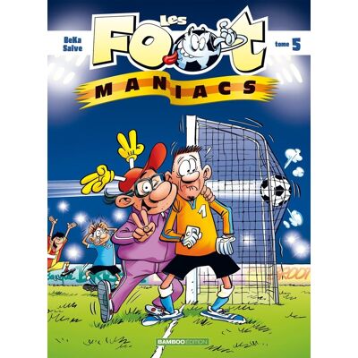 Bamboo les footmaniacs tome 5 Bamboo les footmaniacs tome 5