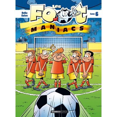 Bamboo les footmaniacs tome 6 Bamboo les footmaniacs tome 6