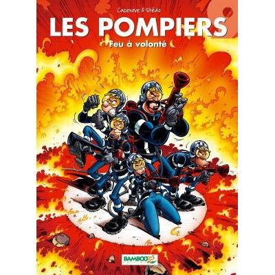 Bamboo les pompiers tome 9 - feu à volonté Bamboo les pompiers tome 9 - feu à volonté