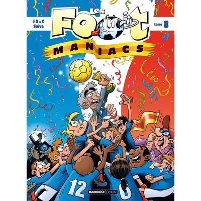 Bamboo les footmaniacs tome 8 Bamboo les footmaniacs tome 8