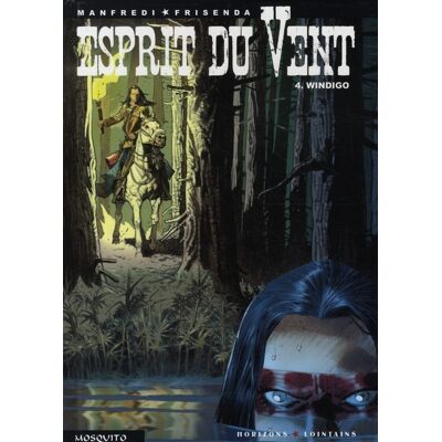 Mosquito esprit du vent tome 4 - windigo Mosquito esprit du vent tome 4 - windigo