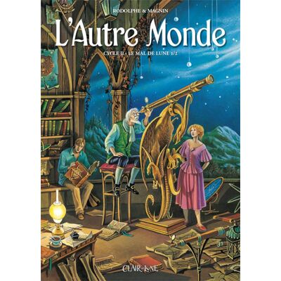 CLAIR DE LUNE L'autre monde - cycle 2 tome 1 CLAIR DE LUNE L'autre monde - cycle 2 tome 1