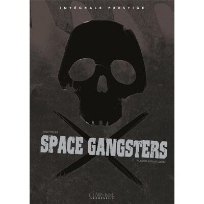 CLAIR DE LUNE Space gangsters - intégrale CLAIR DE LUNE Space gangsters - intégrale