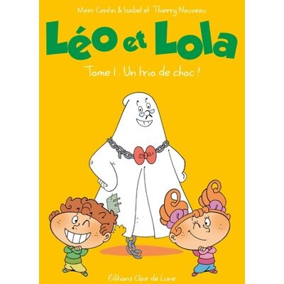 Clair de Lune Léo, Lola & Hector tome 1 Clair de Lune Léo, Lola & Hector tome 1