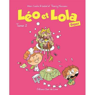 Clair de Lune Léo & Lola super tome 3 Clair de Lune Léo & Lola super tome 3