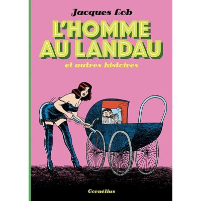 Cornélius L'homme au landau Cornélius L'homme au landau