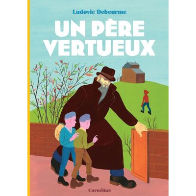 Cornélius Un père vertueux Cornélius Un père vertueux