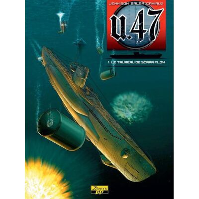 Zephyr U-47 tome 1 - le taureau de Scapa Flow Zephyr U-47 tome 1 - le taureau de Scapa Flow