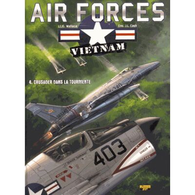 Zephyr Air force Vietnam tome 4 - crusader dans la tourmente Zephyr Air force Vietnam tome 4 - crusader dans la tourmente