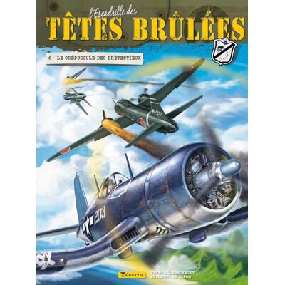 Zephyr L'escadrille des têtes brulées tome 6 Zephyr L'escadrille des têtes brulées tome 6