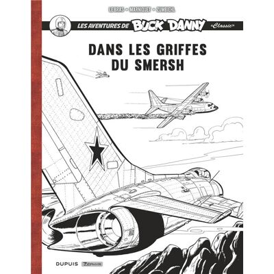 Zephyr Buck Danny classic - Dans les griffes du Smersh (éd. spéciale) Zephyr Buck Danny classic - Dans les griffes du Smersh (éd. spéciale)