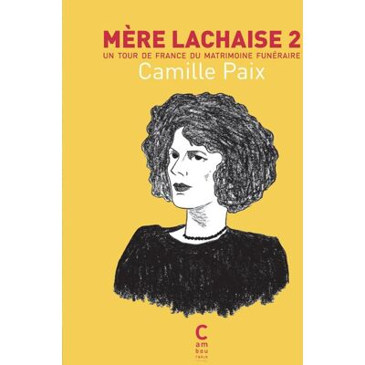Éditions Cambourakis Mère Lachaise tome 2 Éditions Cambourakis Mère Lachaise tome 2